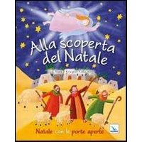 Alla scoperta del Natale. Natale con le porte aperte. Ediz. illustrata