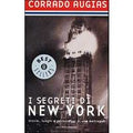 I segreti di New York. Storie, luoghi e personaggi di una metropoli