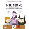 Mino Minimo e il superpotere più inutile del mondo