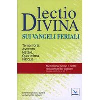 Lectio divina sui Vangeli feriali. Tempi forti: Avvento, Natale, Quaresima, Pasqua