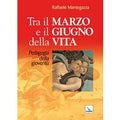 Tra il marzo e il giugno della vita. Pedagogia della gioventù