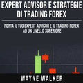 Expert Advisor e Strategie di Trading Forex