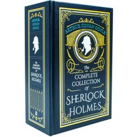 Arthur Conan Doyle The Complete Sherlock Holmes Collection Deluxe Leather Bound Edition For Readers