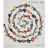 Vitamin C+. Collage in contemporary art