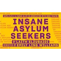 Insane Asylum Seekers