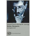 Walter Benjamin. Una biografia critica