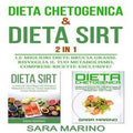 Dieta Chetogenica & Dieta Sirt 2 IN 1