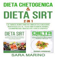 Dieta Chetogenica & Dieta Sirt 2 IN 1