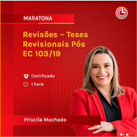 Revisões – Teses Revisionais Pós EC 103/19