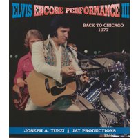 Presley, Elvis - Encore Performance III - Back To Chicago 1977