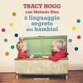 Il linguaggio segreto dei bambini
