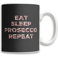 Eat Sleep Prosecco Repeat Mug