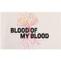 Blood of my Blood