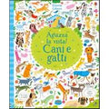 Cani e gatti. Aguzza la vista! Ediz. illustrata