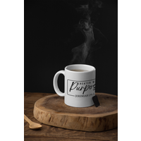 Created With A Purpose Coffee Cup