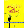Spaghetti al veleno