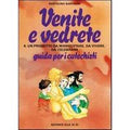 Venite e vedrete. Guida per il catechista. Vol. 6