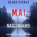Mai nascondersi (Un emozionante thriller di May Moore — Libro 4)