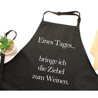 Eines Tages bringe ich die Zwiebel zum Weinen - Kochschürze
