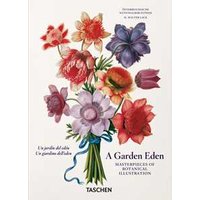 A garden eden. Masterpieces of botanical illustration. Ediz. italiana, inglese e spagnola. 40th Anniversary Edition