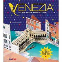 Venezia. Storia, arte e architettura. Ediz. a colori