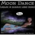Moon Dance (Legami Di Sangue Libro Primo)