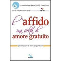 L'affido: una scelta di amore gratuito