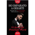 Ho imparato a odiarti