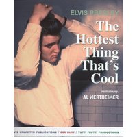 Presley, Elvis - The Hottest Thing That's Cool - Photography: Al Wertheimer