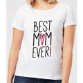 Best Mum Ever Women's T-Shirt - White - M