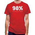 98 Percent Steroid Free classic fit.