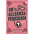 Un' alleanza pericolosa
