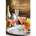 Prosecco Cocktails - 40 Tantalizing Recipes (Hardback)