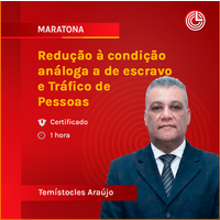 Redução à condição análoga a de escravo e Tráfico de Pessoas