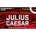 Julius Caesar - Globe