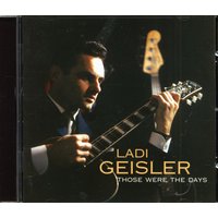 Geisler, Ladi - Those Were The Days (CD)