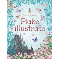 Fiabe illustrate. Ediz. illustrata