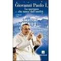 Giovanni Paolo I. La speranza che nasce dall'umiltà