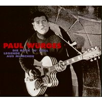 Wuerges, Paul - Die Rock'n'Roll Legende aus Muenchen (CD)