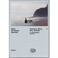 Storia del cinema mondiale. Vol. 4: Americhe, Africa, Asia, Oceania. Le cinematografie nazionali.