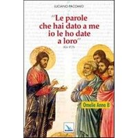 Le parole che hai dato a me io le ho date a loro. Omelie anno B