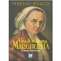Vita di mamma Margherita. La mamma di Don Bosco