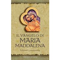 Il Vangelo di Maria Maddalena