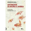 Un' eredità di avorio e ambra
