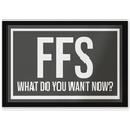 FFS What Do You Want Now? Entrance Mat