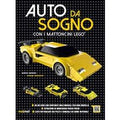 Auto da sogno con i mattoncini Lego. Ediz. a colori