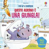 Questo albergo è una giungla! Pop-up a sorpresa. Ediz. a colori