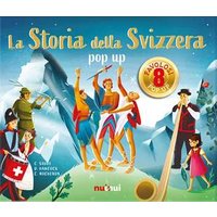 La storia della Svizzera. Libro pop-up. Ediz. a colori