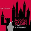 Agatha Raisin e la Strega di Wyckhadden (10° caso)