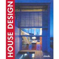 House design. Ediz. italiana, inglese, tedesca, francese e spagnola